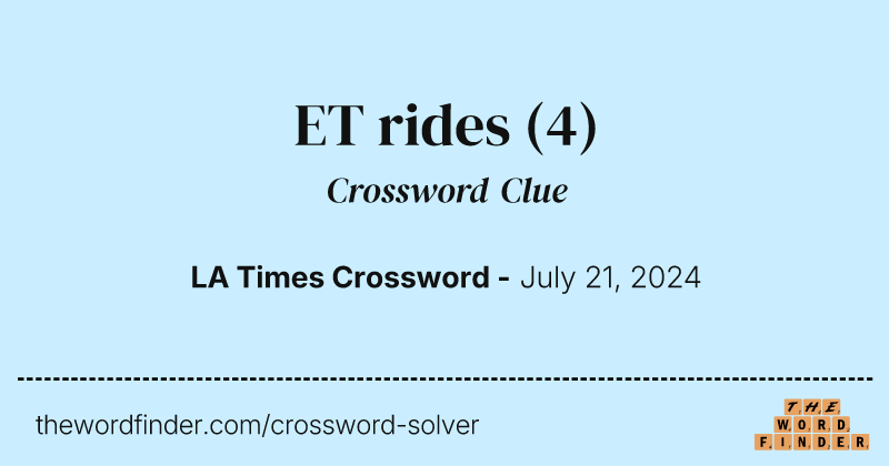 ET rides crossword clue image
