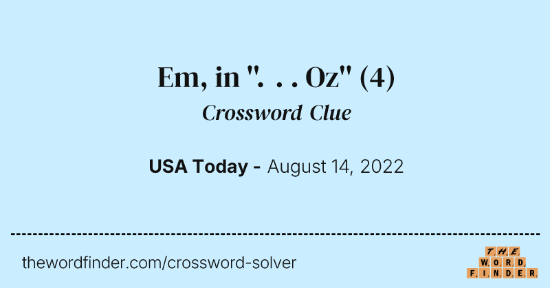 Em, in ''. . . Oz'' crossword clue image