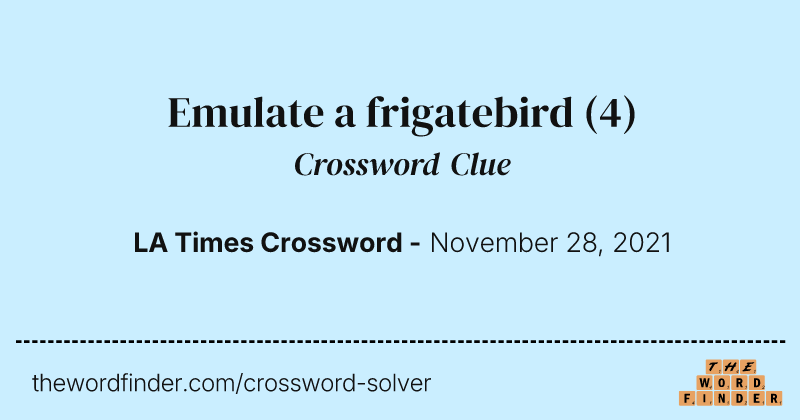 Emulate a frigatebird crossword clue image