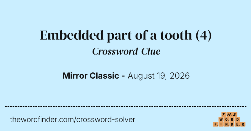 Embedded part of a tooth crossword clue image
