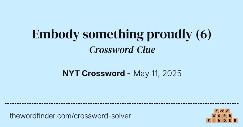 Embody something proudly crossword clue image