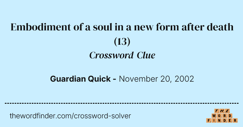 Embodiment of a soul in a new form after death crossword clue image