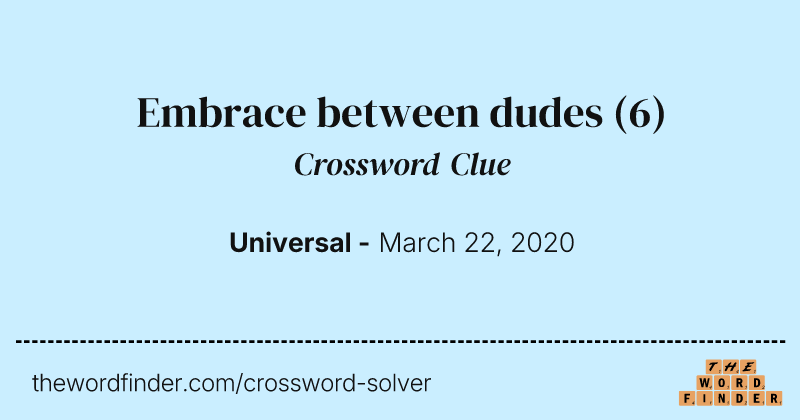 Embrace between dudes crossword clue image