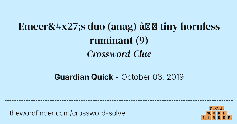 Emeer's duo (anag) — tiny hornless ruminant crossword clue image