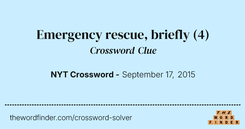 Emergency rescue, briefly crossword clue image