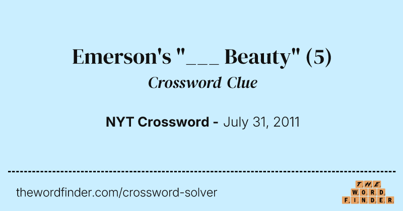 Emerson's "___ Beauty" crossword clue image