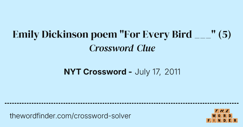 Emily Dickinson poem "For Every Bird ___" crossword clue image