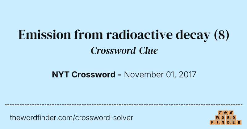 Emission from radioactive decay crossword clue image
