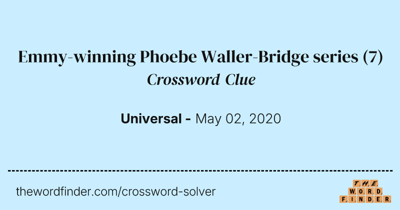 Emmy-winning Phoebe Waller-Bridge series crossword clue image