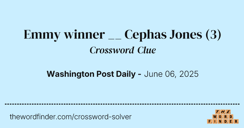 Emmy winner __ Cephas Jones crossword clue image
