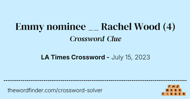 Emmy nominee __ Rachel Wood crossword clue image
