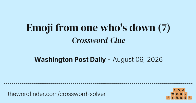 Emoji from one who's down crossword clue image