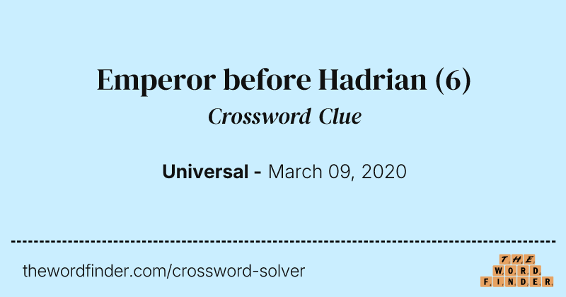 Emperor before Hadrian crossword clue image