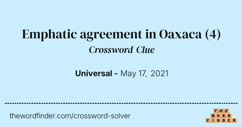 Emphatic agreement in Oaxaca crossword clue image