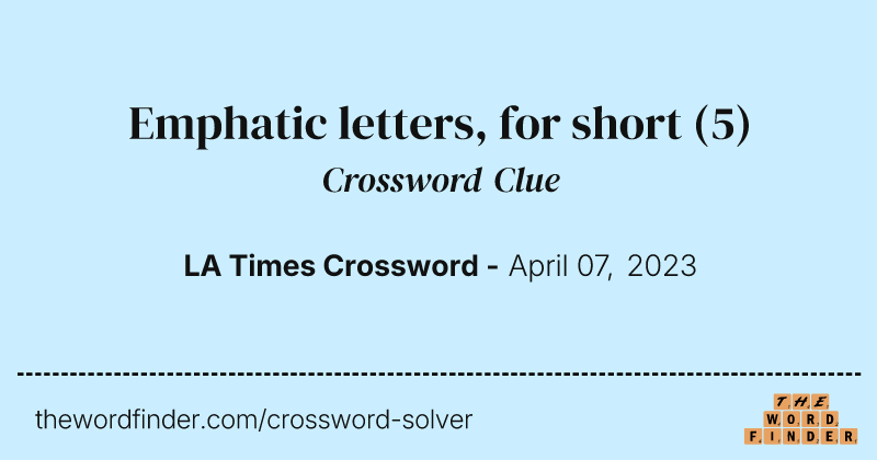Emphatic letters, for short crossword clue image