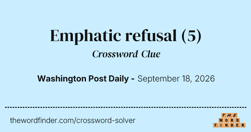 Emphatic refusal crossword clue image