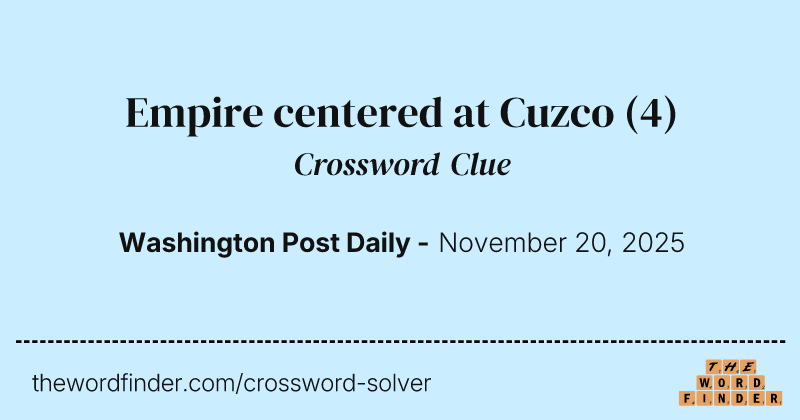 Empire centered at Cuzco crossword clue image