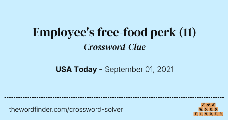 Employee's free-food perk crossword clue image