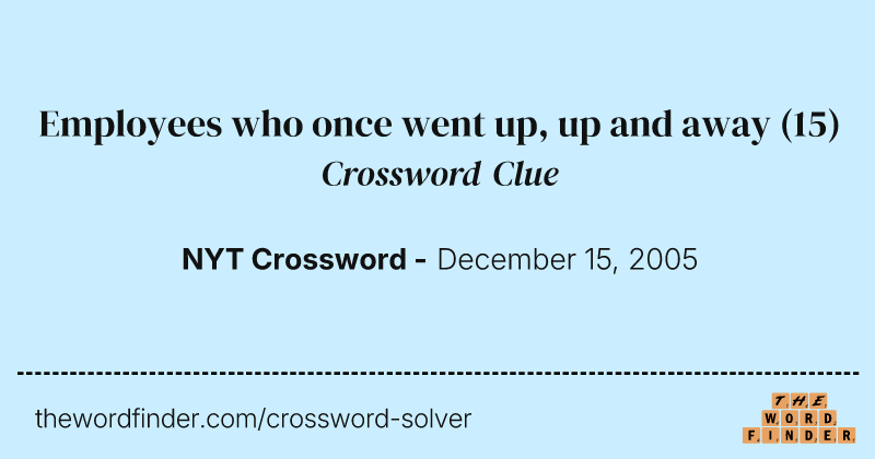 Employees who once went up, up and away crossword clue image