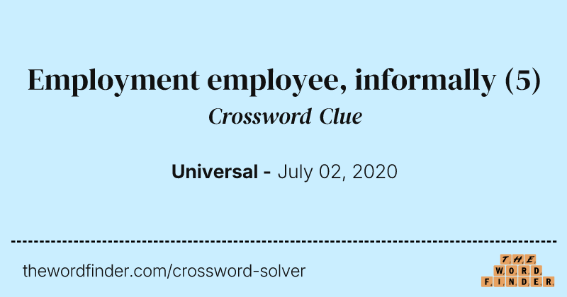 Employment employee, informally crossword clue image