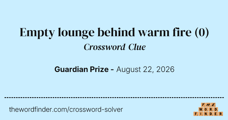 Empty lounge behind warm fire crossword clue image