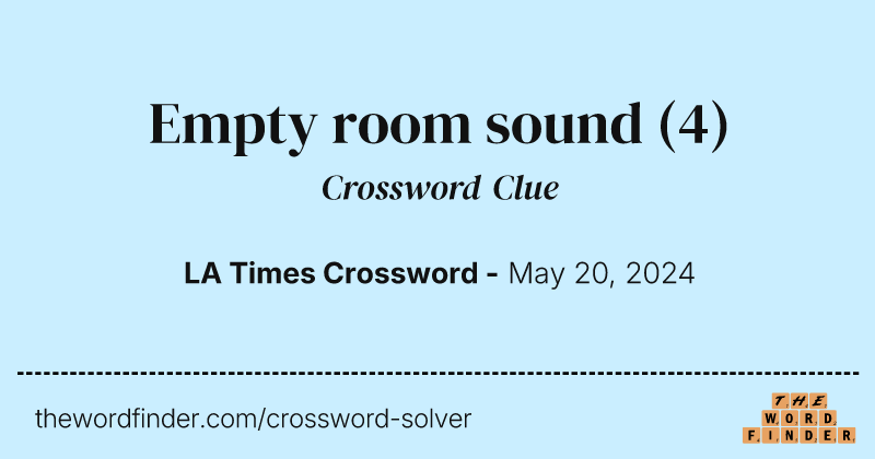 Empty room sound crossword clue image