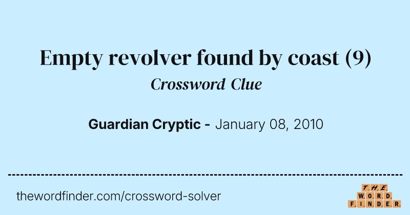 Empty revolver found by coast crossword clue image