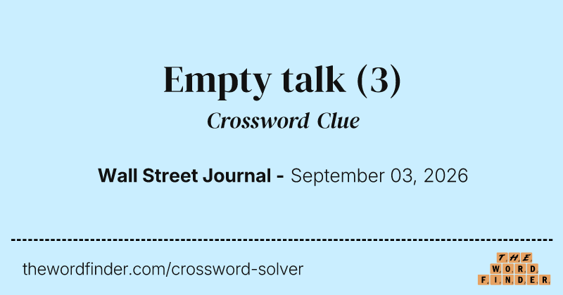 Empty talk crossword clue image