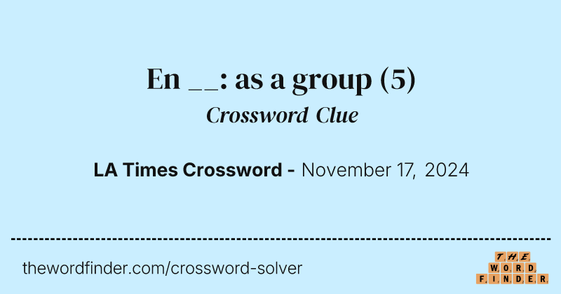 En __: as a group crossword clue image