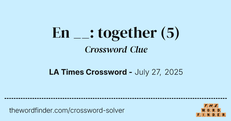 En __: together crossword clue image