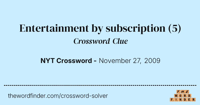 Entertainment by subscription crossword clue image