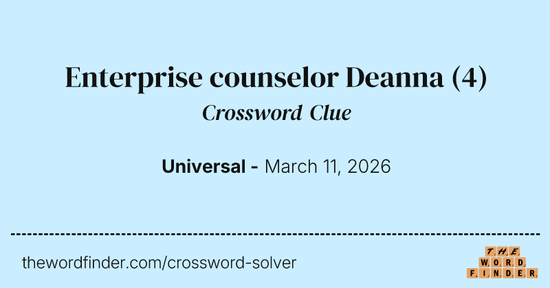 Enterprise counselor Deanna crossword clue image