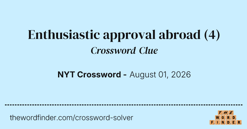 Enthusiastic approval abroad crossword clue image