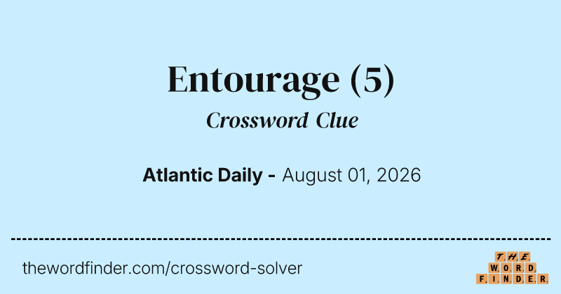 Entourage crossword clue image