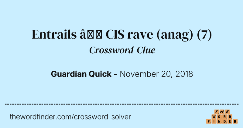 Entrails — CIS rave (anag) crossword clue image