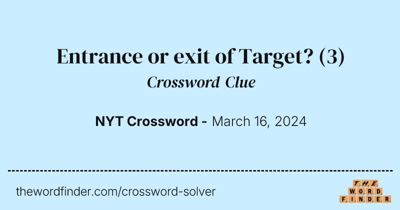 Entrance or exit of Target? crossword clue image