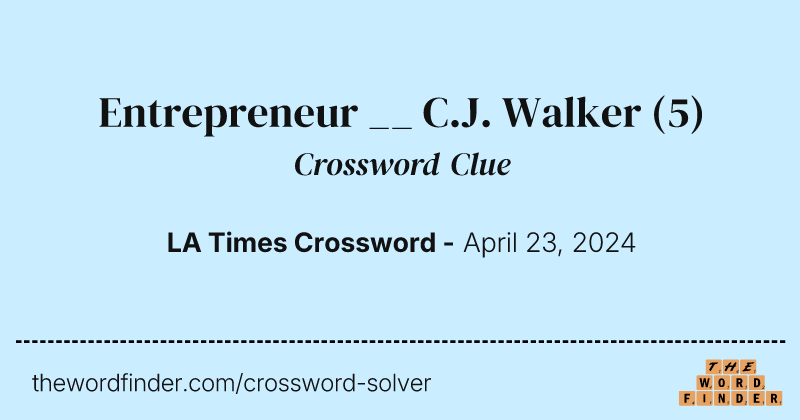 Entrepreneur __ C.J. Walker crossword clue image