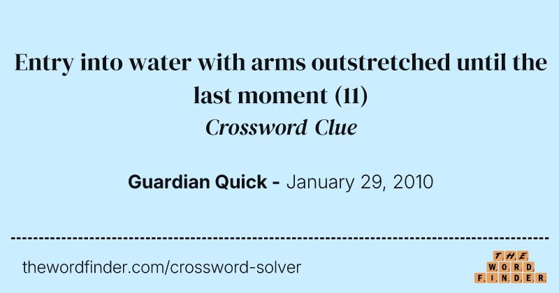 Entry into water with arms outstretched until the last moment crossword clue image