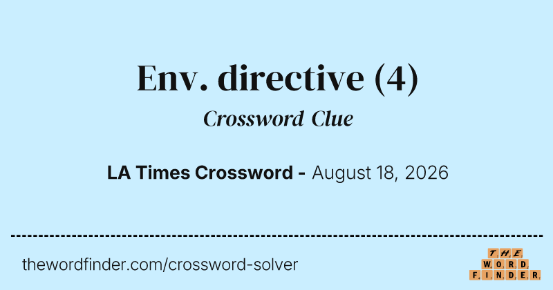 Env. directive crossword clue image