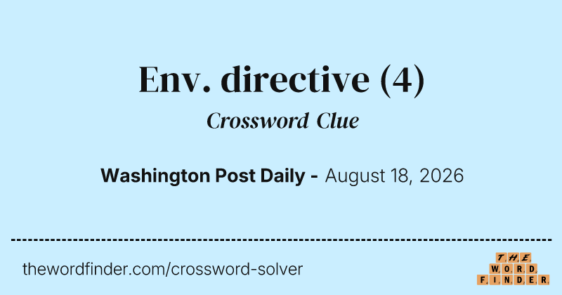 Env. directive crossword clue image