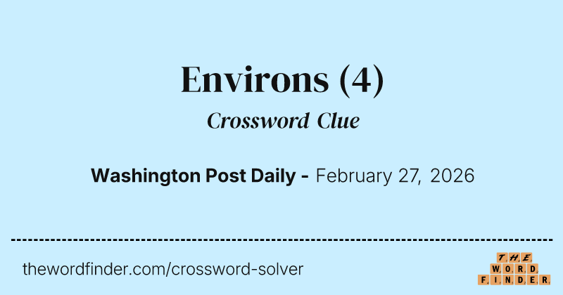 Environs crossword clue image