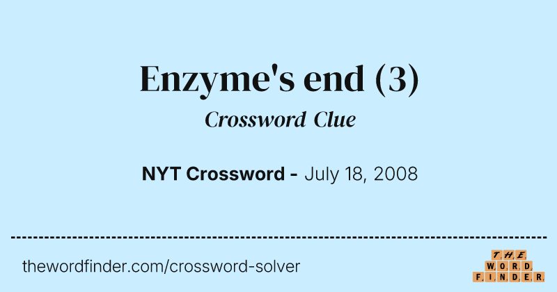 Enzyme's end crossword clue image