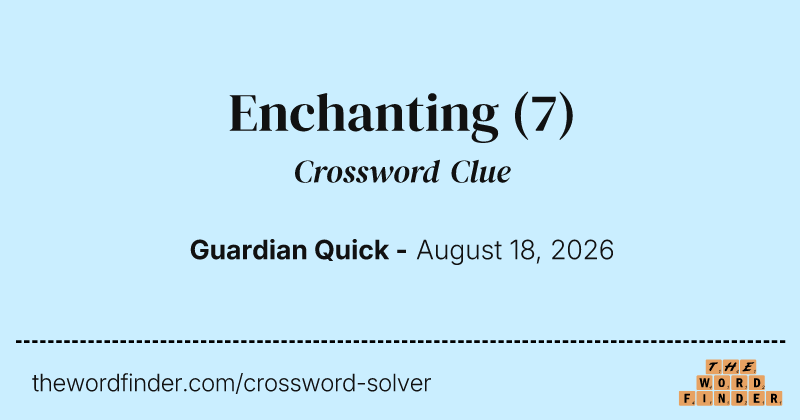 Enchanting crossword clue image