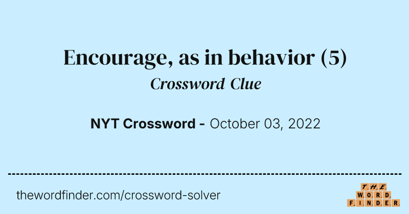 Encourage, as in behavior crossword clue image