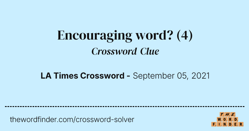 Encouraging word? crossword clue image