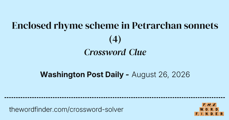 Enclosed rhyme scheme in Petrarchan sonnets crossword clue image
