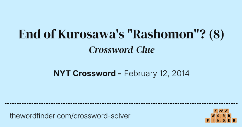 End of Kurosawa's "Rashomon"? crossword clue image