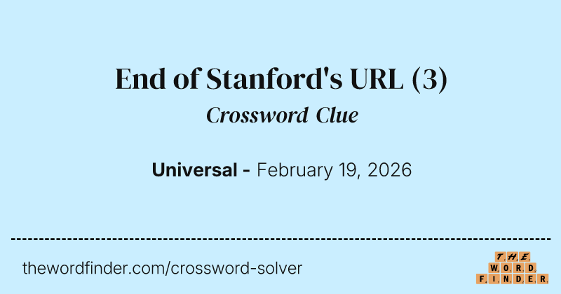 End of Stanford's URL crossword clue image