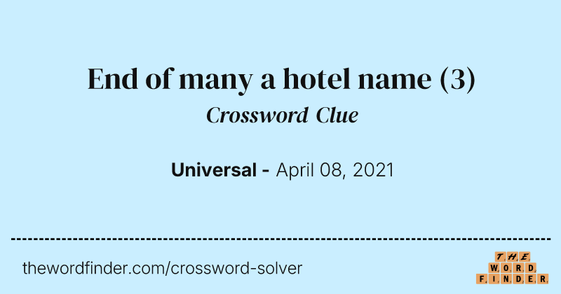 End of many a hotel name crossword clue image