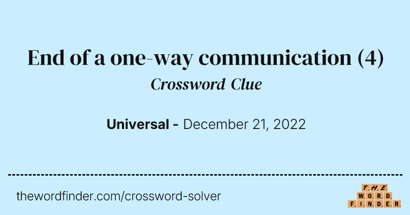 End of a one-way communication crossword clue image